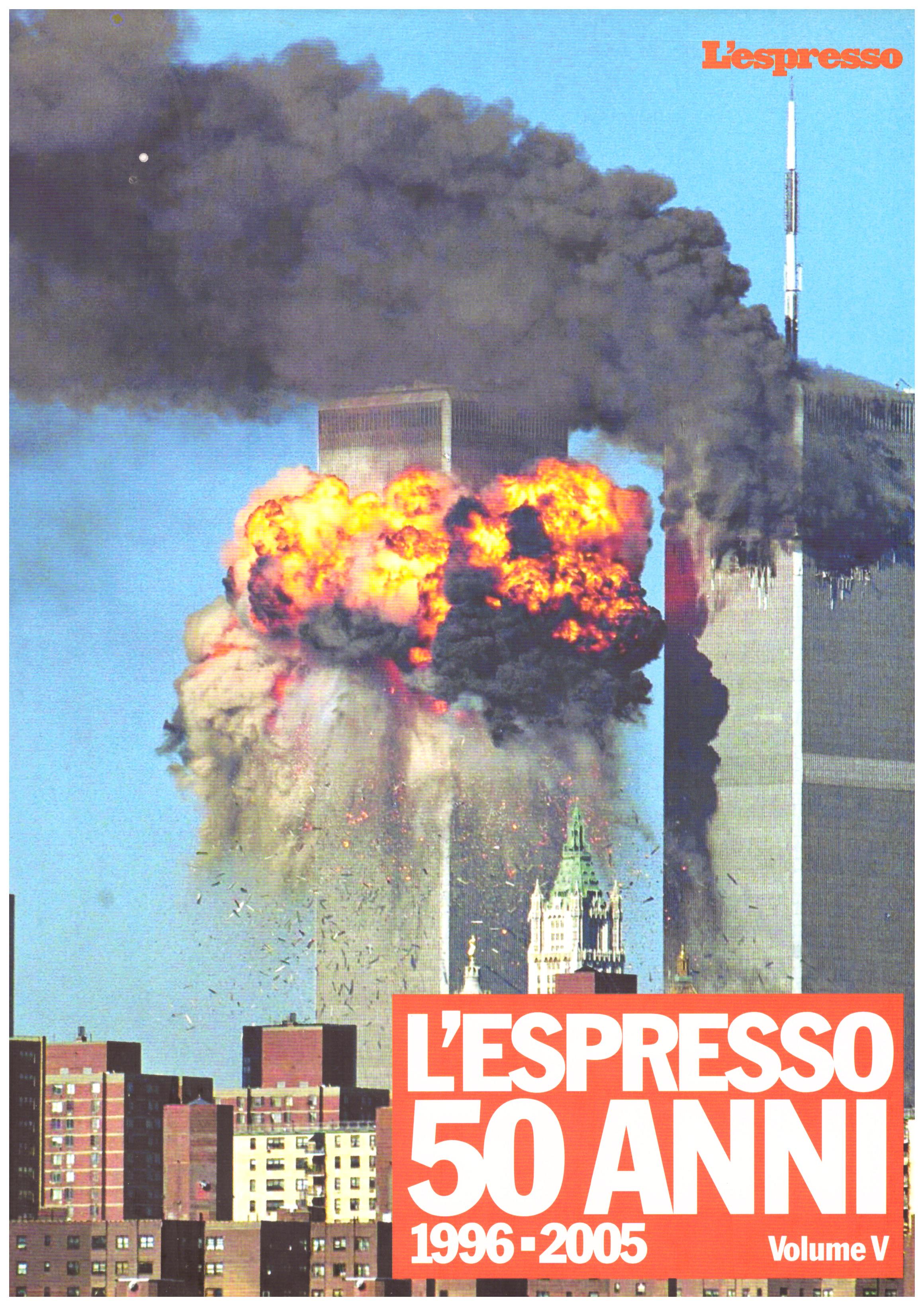 L'espresso. 50 anni. 1996-2005. Vol. V.
